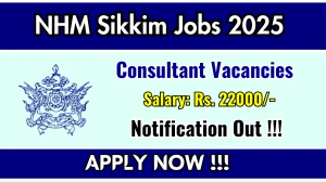 NHM Sikkim Consultant Recruitment 2025 - Apply Online for 01 Posts NHM Sikkim Consultant Recruitment 2025 - Apply Online for 01 Posts