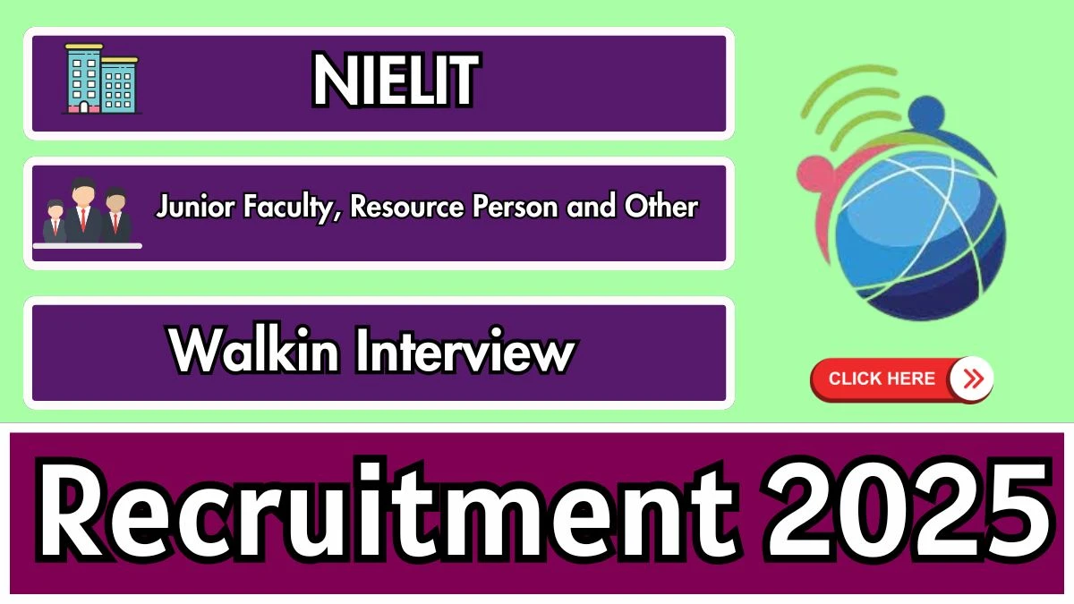 NIELIT Recruitment 2025 – Walk in for 05 Junior Faculty, Resource Person and Other Posts