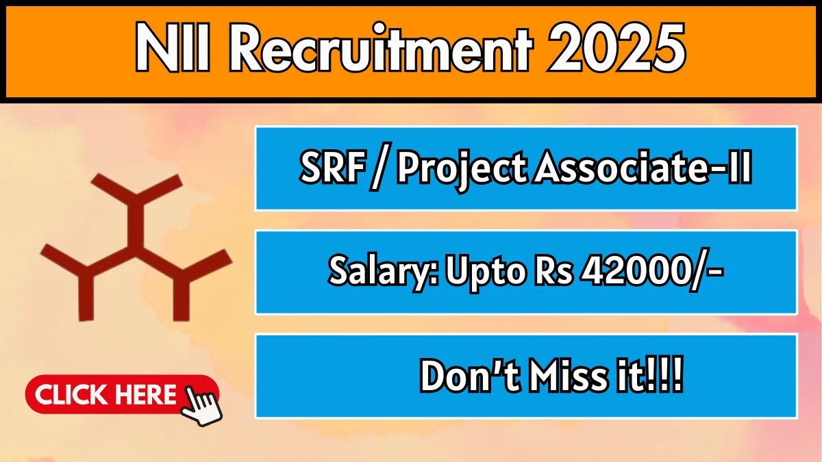 NII Recruitment 2025 - Apply Offline for 01 Senior Research Fellow / Project Associate-II Posts