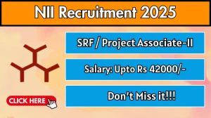 NII Recruitment 2025 - Apply Offline for 01 Senior Research Fellow / Project Associate-II Posts