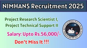 NIMHANS Recruitment 2025 – Walk in for 02 Project Research Scientist I, Project Technical Support II Posts