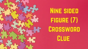 Nine sided figure Crossword Clue Irish Daily Mail Quick 7 letters Answer