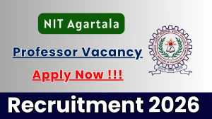 NIT Agartala Professor Recruitment 2026 - Apply Offline