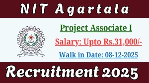NIT Agartala Project Associate I Recruitment 2025 – Walk in for 01 Posts