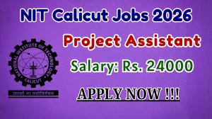 NIT Calicut Project Assistant Recruitment 2026 - Apply Online NIT Calicut Project Assistant Recruitment 2026 - Apply Online