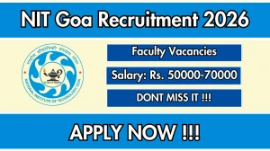 NIT Goa Faculty Recruitment 2026 - Apply Online for 05 Posts NIT Goa Faculty Recruitment 2026 - Apply Online for 05 Posts