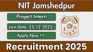 NIT Jamshedpur Project Intern Recruitment 2025 - Apply Offline for 01 Posts