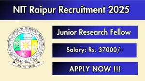 NIT Raipur Junior Research Fellow Recruitment 2025 – Walk in for 01 Posts NIT Raipur Junior Research Fellow Recruitment 2025 – Walk in for 01 Posts