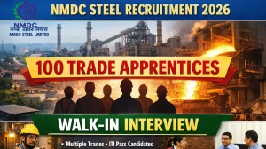NMDC Steel Trade Apprentices Recruitment 2026 – Walk in for 100 Posts
