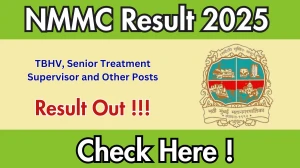 NMMC Result 2025 Out for TBHV, Senior Treatment Supervisor and Other Posts – Download Scorecard
