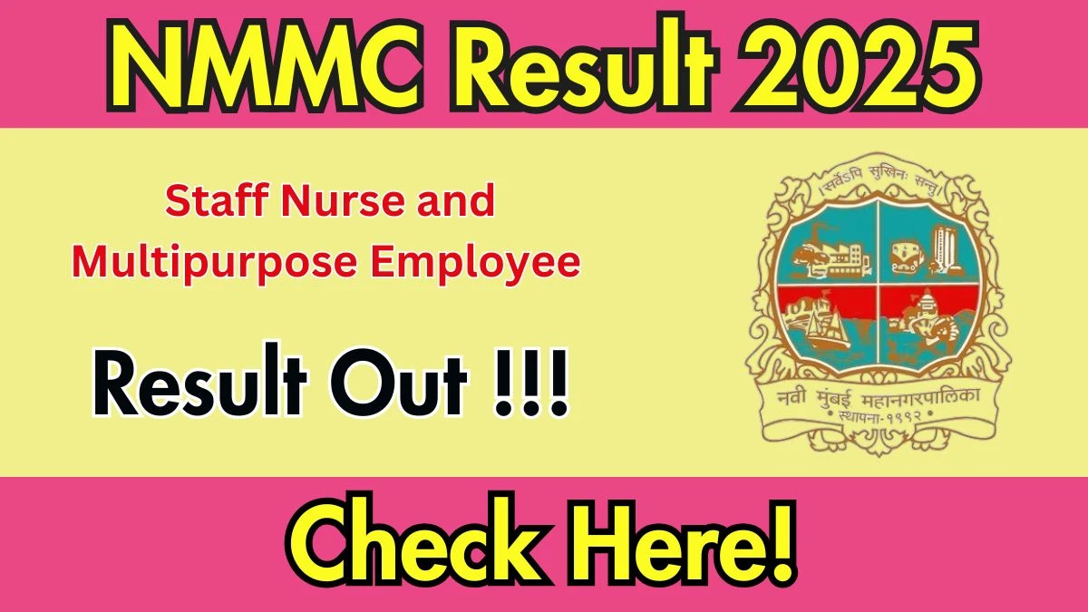 NMMC Staff Nurse and Multipurpose Employee Result 2025 OUT (Direct Link) - Download Scorecard @nmmc.gov.in