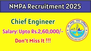 NMPA Chief Engineer Recruitment 2026 - Apply Online