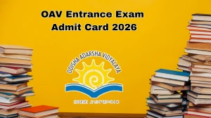 OAV Entrance Exam Admit Card 2026 Out @oav.edu.in Check OAV Hall Ticket Details Here