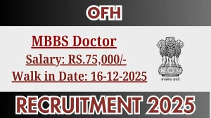 OFH MBBS Doctor Recruitment 2025 – Walk in for 01 Posts