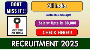 Oil India Contractual Geologist Recruitment 2025 – Walk in for 01 Posts