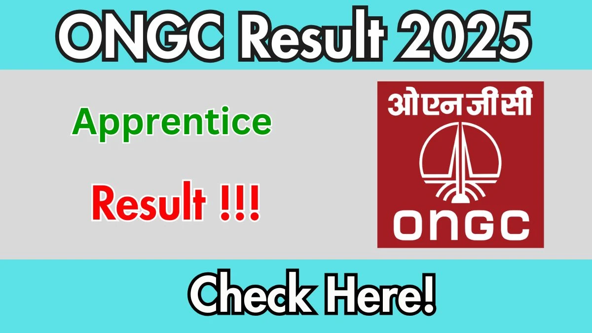 ONGC Apprentice Result 2025 (Direct Link) - Download Merit List @ongcindia.com