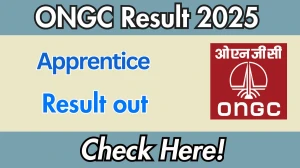 ONGC Apprentice Result 2025 OUT (Direct Link) - Download Scorecard @ongcindia.com