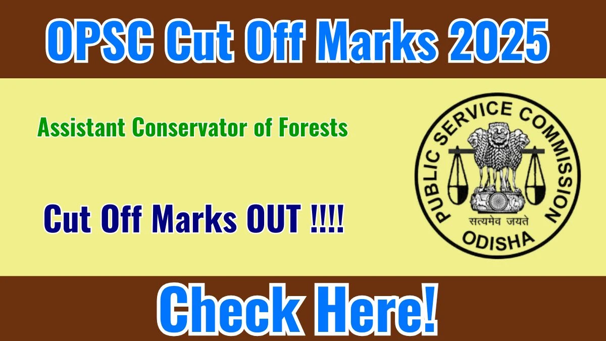 OPSC ACF Cut Off Marks 2025 OUT: Download PDF, Category Wise Marks and More