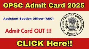 OPSC ASO Admit Card 2025 OUT - Download Here