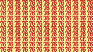 Optical Illusion: Within 7 Seconds Spot The Inverted Number 37 and 76 among 76
