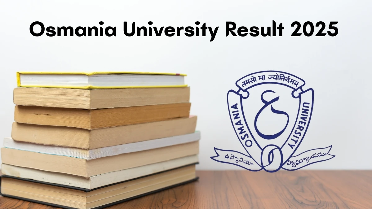 Osmania University Result 2025 Out at osmania.ac.in Direct Link to Download Result