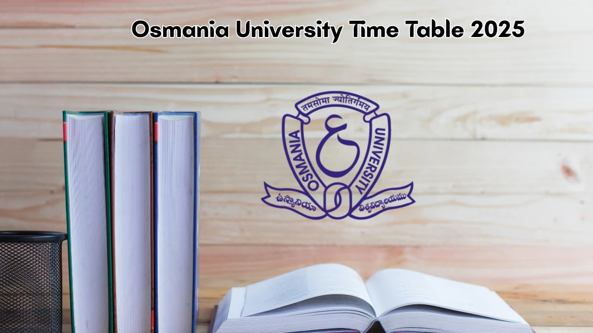 Osmania University Time Table 2025 Announced For B.Pharma @ ouexams.in Details Here