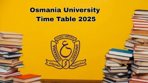 Osmania University Time Table 2025 Announced For MBA @ ouexams.in Details Here