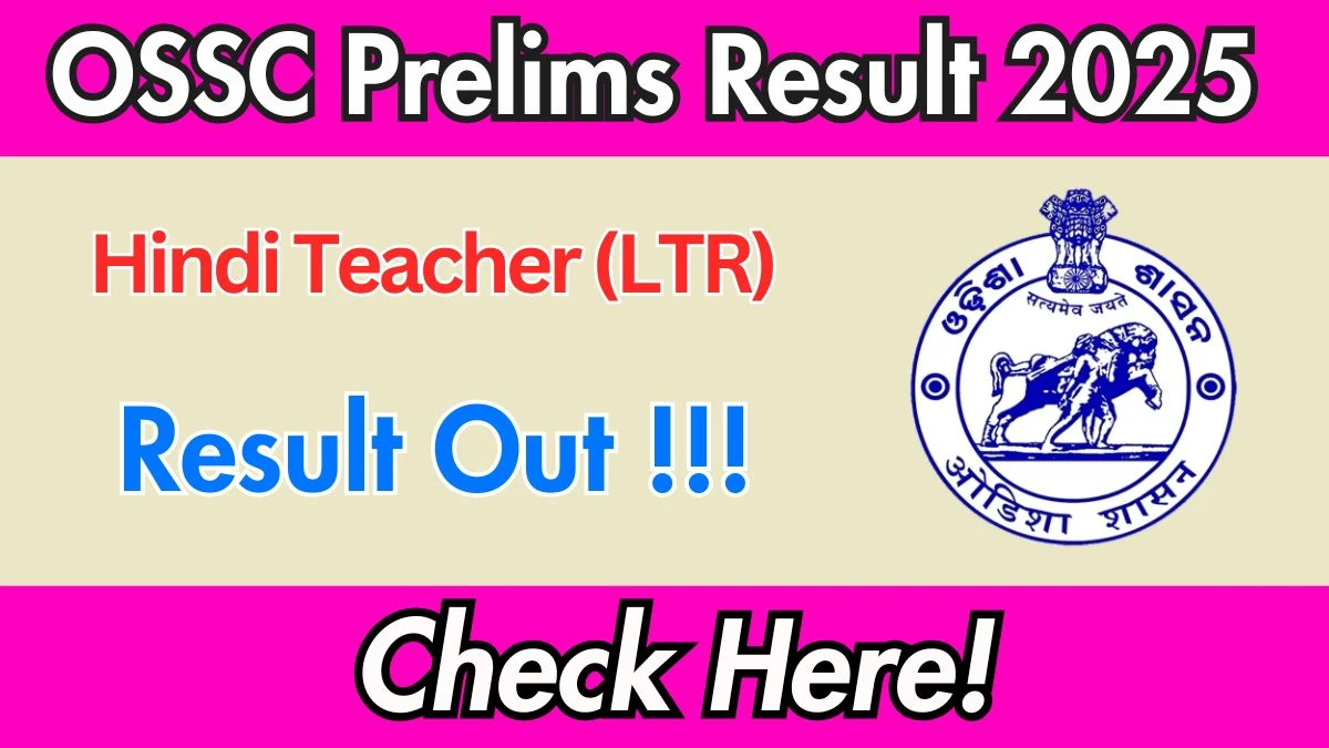OSSC LTR Hindi Prelims Result 2025 OUT (Direct Link) - Download Scorecard @ossc.gov.in
