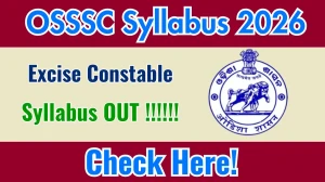 OSSSC Excise Constable Syllabus 2026 - Download PDF & Exam Pattern