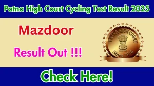 Patna High Court Mazdoor Cycling Test Result 2025 OUT (Direct Link) - Download Merit List @patnahighcourt.gov.in Patna High Court Mazdoor Cycling Test Result 2025 OUT (Direct Link) - Download Merit List @patnahighcourt.gov.in