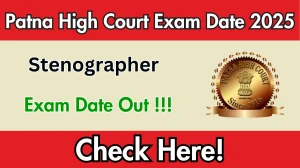 Patna High Court Stenographer Exam Date 2025 Out for 111 Posts at patnahighcourt.gov.in Check Details Here