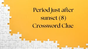 Period just after sunset Crossword Clue Irish Daily Mail Quick 8 letters Answer