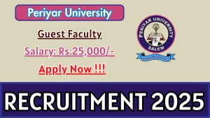 Periyar University Guest Faculty Recruitment 2025 – Walk in