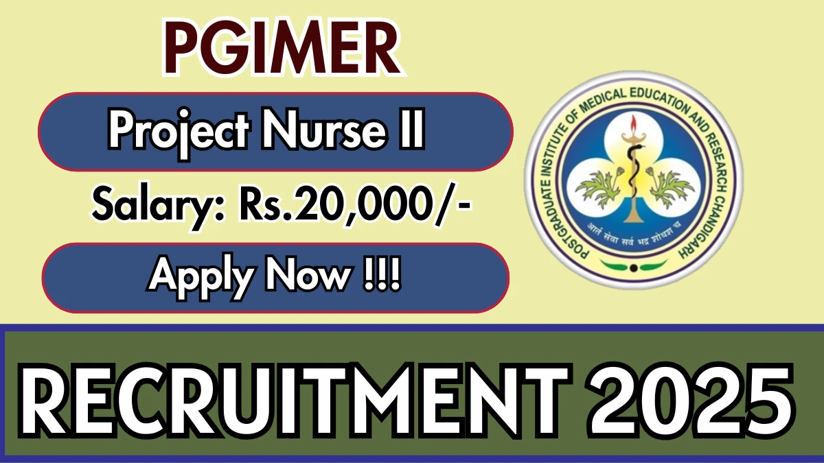 PGIMER Project Nurse II Recruitment 2025 - Apply Online