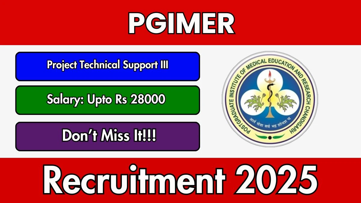 PGIMER Project Technical Support III Recruitment 2025 - Apply Offline
