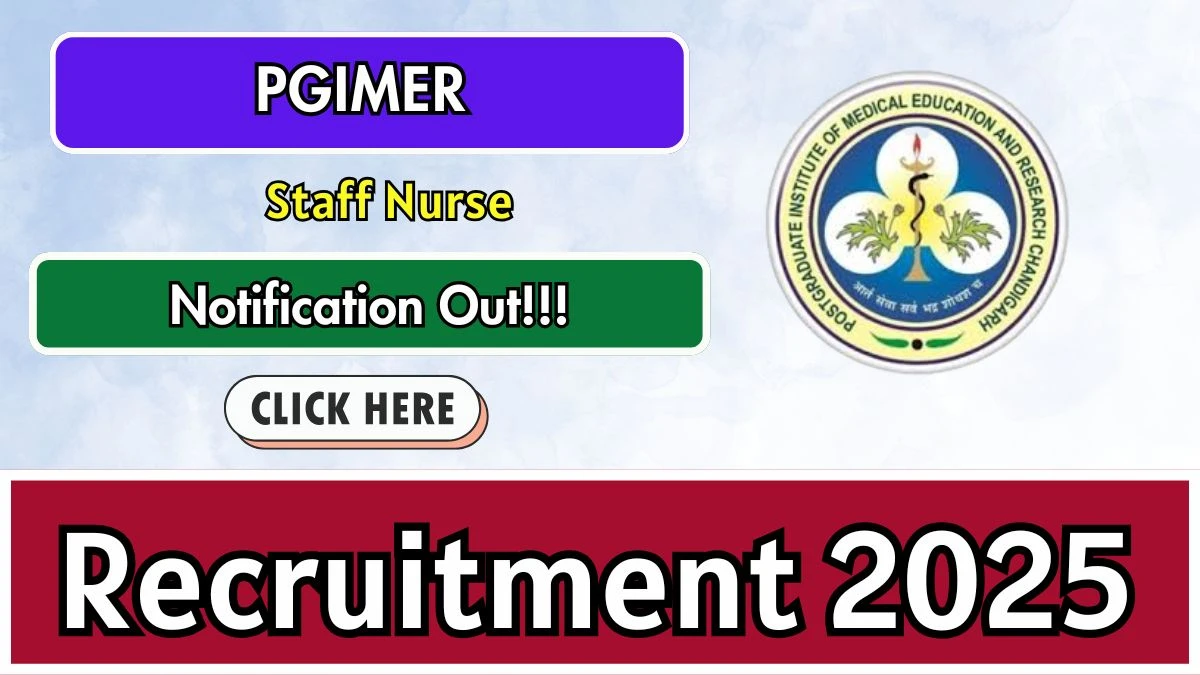 PGIMER Staff Nurse Recruitment 2025 - Apply Offline for 01 Posts