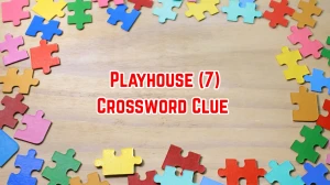 Playhouse Crossword Clue Irish Daily Mail Quick 7 letters Answer