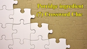 Porridge ingredient Crossword Clue Irish Daily Mail Quick 7 letters Answer