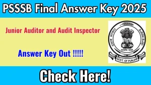 PSSSB Junior Auditor and Audit Inspector Final Answer Key 2025 OUT - Download PDF, Response Sheet & Objection Link