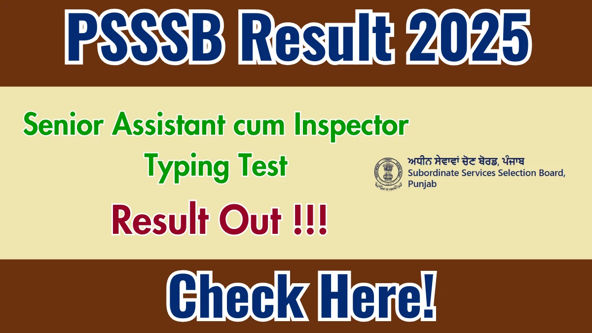 PSSSB Senior Assistant cum Inspector Typing Test Result 2025 OUT (Direct PDF) - Download Merit List @sssb.punjab.gov.in