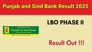 Punjab and Sind Bank LBO Phase II Result 2025 OUT (Direct Link) - Download Scorecard @ punjabandsind.bank.in