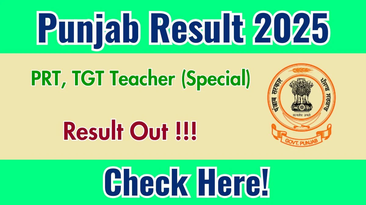 Punjab PRT, TGT Teacher (Special) Result 2025 OUT (Direct Link) - Download Scorecard @educationrecruitmentboard.com
