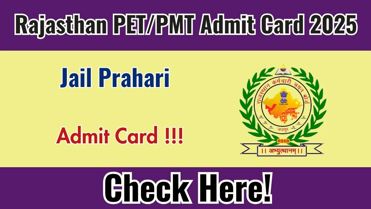 Rajasthan Jail Prahari PET/PMT Admit Card 2025 - Download Here