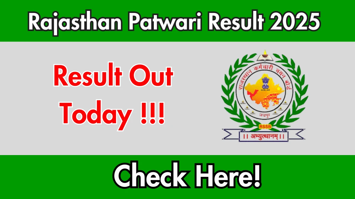 Rajasthan Patwari Result 2025 Out Today @ rssb.rajasthan.gov.in Direct Link to Download Result PDF