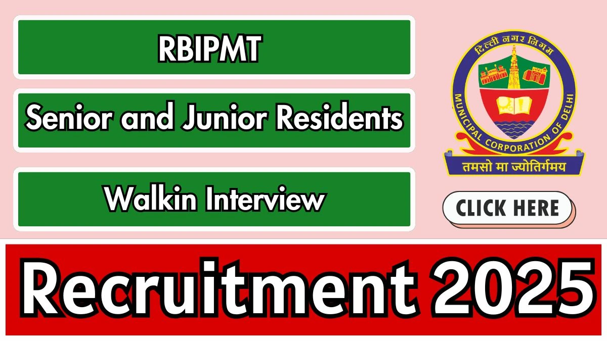 RBIPMT Recruitment 2025 – Walk in for 11 Senior Residents, Junior Residents Posts