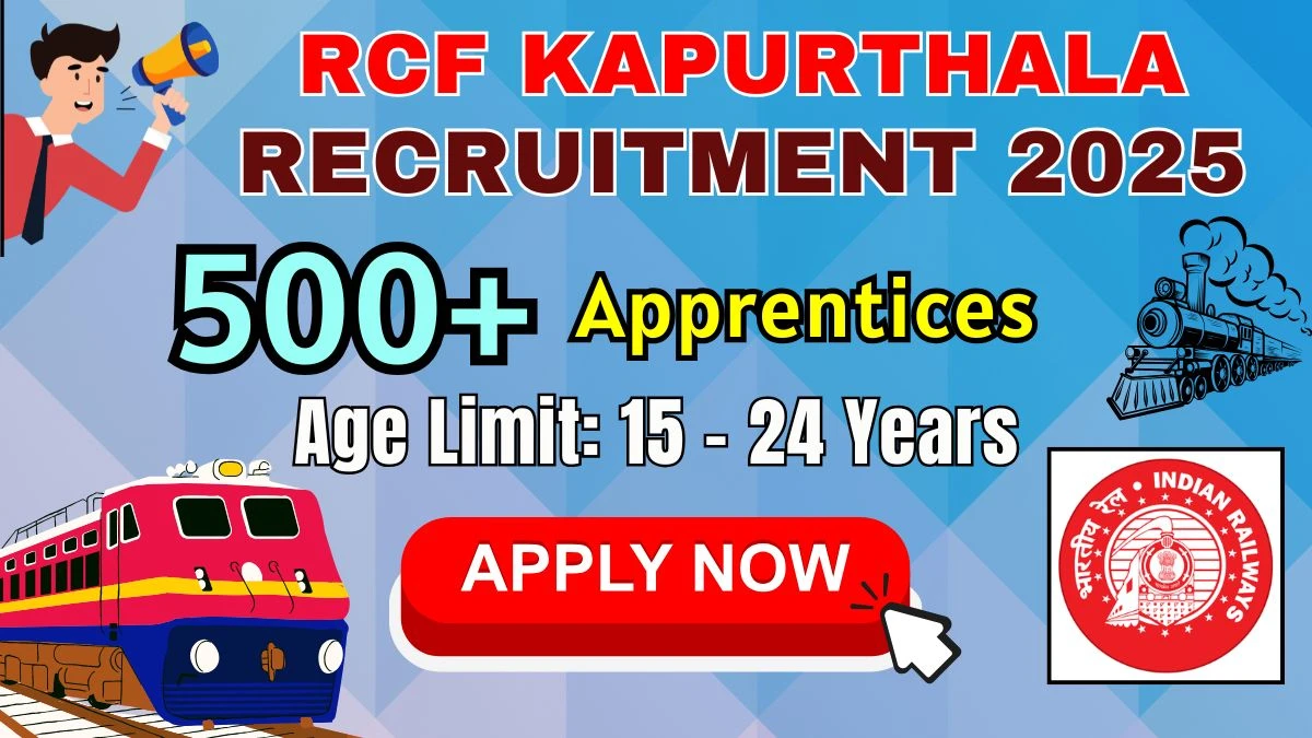 RCF Kapurthala Act Apprentice Recruitment 2025 - Apply Online for 550 Posts