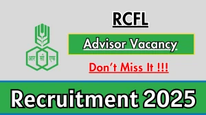 RCFL Advisor Recruitment 2025 - Apply Offline