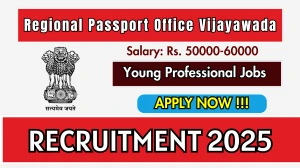 Regional Passport Office Vijayawada Young Professional Recruitment 2025 - Apply Offline for 01 Posts Regional Passport Office Vijayawada Young Professional Recruitment 2025 - Apply Offline for 01 Posts