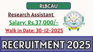 RLBCAU Research Assistant Recruitment 2025 – Walk in