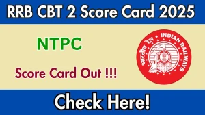 RRB NTPC CBT 2 Scorecard 2025 OUT at rrbcdg.gov.in - Download Result Card, Merit List PDF Here